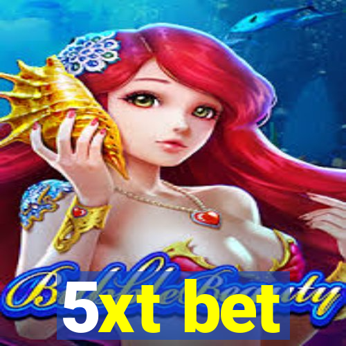 5xt bet